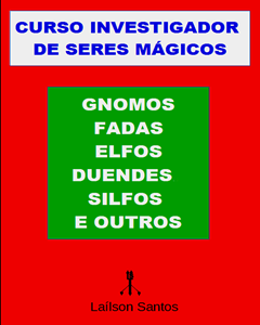 Curso investigador de seres mágicos: gnomos, fadas, elfos, duendes, silfos e outros