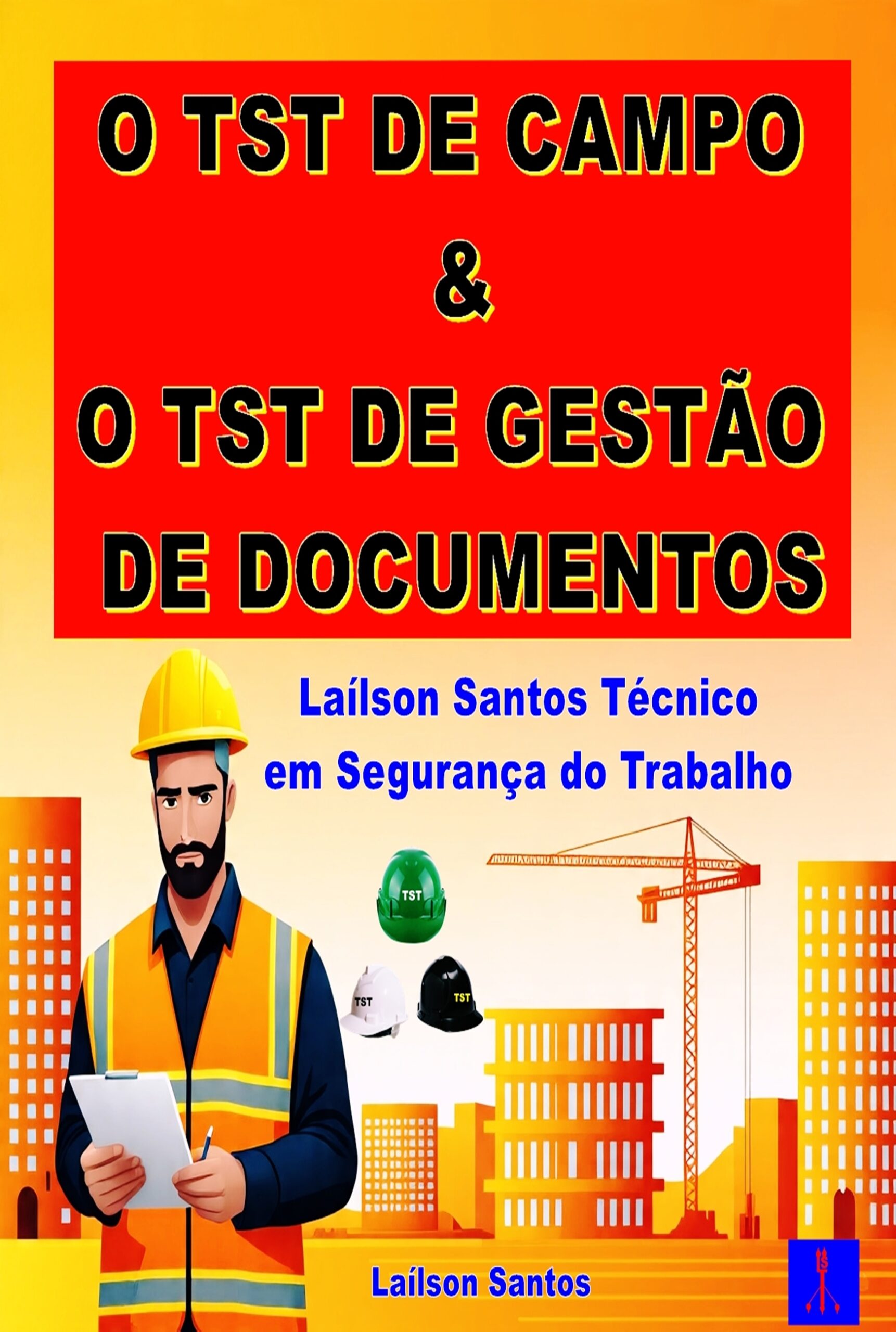 TST DE CAMPO & O TST DE GESTÃO DE DOCUMENTOS é