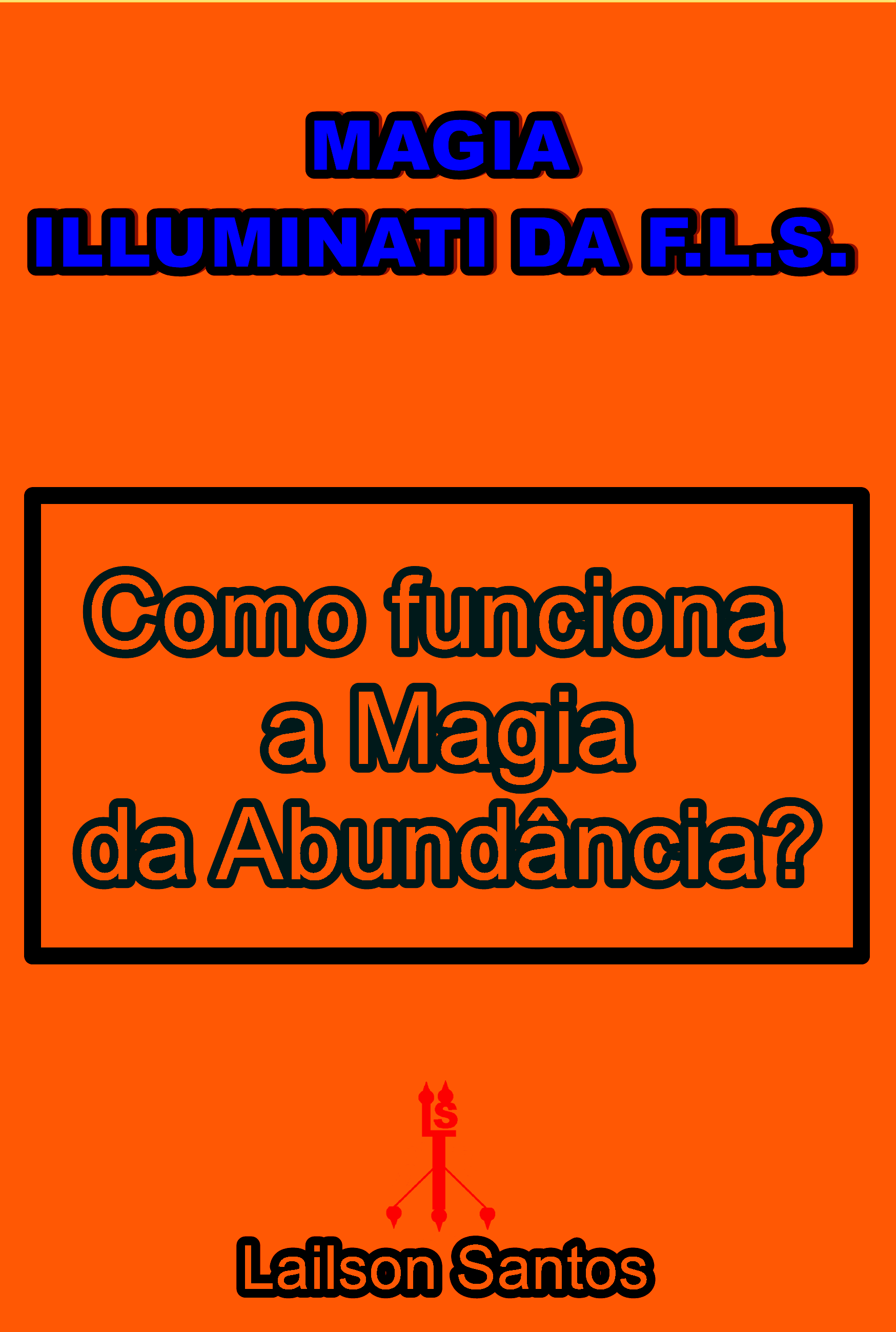 mAGIA ILLUMINATI DA f.l.s. oi